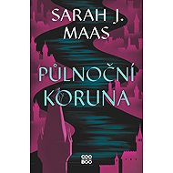 Skleněný trůn 2 - Půlnoční koruna - Sarah J. Maas