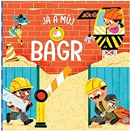 Já a můj bagr - 