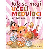 Jak se mají včelí medvídci - Jiří Kahoun