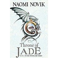 Throne of Jade - Naomi Novik