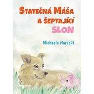 Statečná Máša a šeptající slon - 