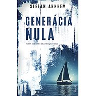 Generácia nula (slovensky) - Stefan Ahnhem