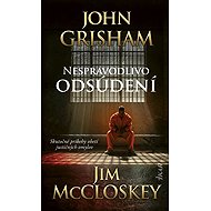 Nespravodlivo odsúdení (slovensky) - John Grisham