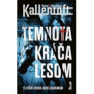 Temnota kráča lesom (slovensky) - Mons Kallentoft