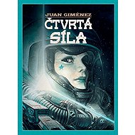 Čtvrtá síla - Juan Giménez