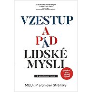 Vzestup a pád lidské mysli - Martin Jan Stránský
