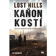 Lost Hills: Kaňon kostí - Lee Goldberg