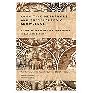 Cognitive Metaphors and Encyclopaedic Knowledge - Lucie Storchová  Lenka Řezníková  Petr Pavlas