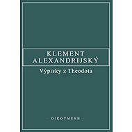 Výpisky z Theodota - Klement Alexandrijský