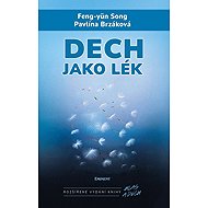 Dech jako lék - Pavlína Brzáková