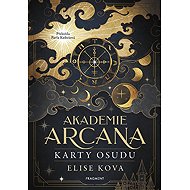 Akademie Arcana - Karty osudu - Elise Kova