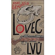 Lovec lvů - Josef Formánek