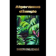 Algoritmus džungle - Barbora Englischová