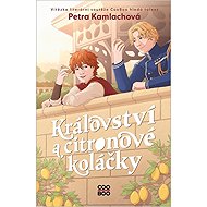 Království a citronové koláčky - Petra Kamlachová