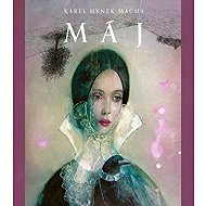 Máj (s ilustracemi Kataríny Vavrové) - Karel Hynek Mácha