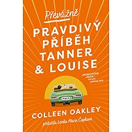 Převážně pravdivý příběh Tanner a Louise - 