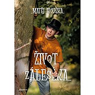 Život zálesáka - 