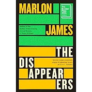 Disappearers - Marlon James