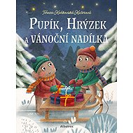 Pupík, Hrýzek a vánoční nadílka - Tereza Kaňkovská Kučerová