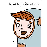 Překlep a Škraloup - Barbora Klárová  Tomáš Končinský