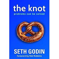 Knot - Seth Godin