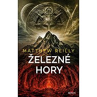Železné hory - Matthew Reilly