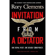 Invitation from a Dictator - Rory Clements