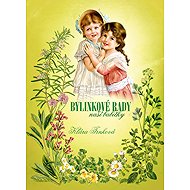 Bylinkové rady naší babičky - Klára Trnková