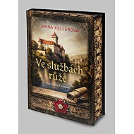Ve službách růže - Irena Kellerová