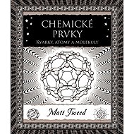 Chemické prvky - Kvarky, atomy a molekuly - Matt Tweed