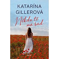 Někdo tě má rád - Katarína Gillerová