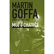 Muž z chatrče - Martin Goffa