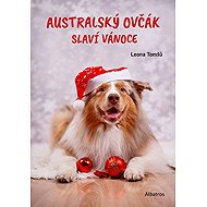 Australský ovčák slaví Vánoce - Leona Tomšů