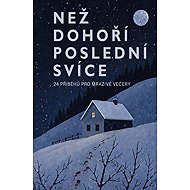 Než dohoří poslední svíce - collective of authors