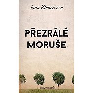 Přezrálé moruše - Jana Klimečková