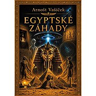 Egyptské záhady - Arnošt Vašíček