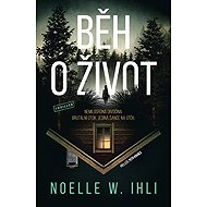 Běh o život - Noelle W. Ihli