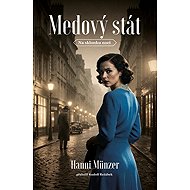 Medový stát - Hanni Münzer