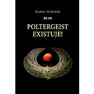 Poltergeist existuje - Karel Wágner