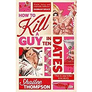 How to Kill a Guy in Ten Dates - 