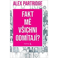 Fakt mě všichni odmítají? - 