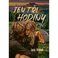 Jen tři hodiny - Lucie Vránová