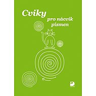 Cviky pro nácvik písmen - Miroslava Čížková Pišlova