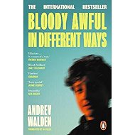 Bloody Awful in Different Ways - Andrev Walden