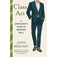 Class Act - John Berendt