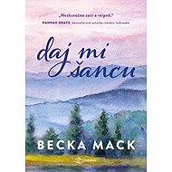 Daj mi šancu (slovensky) - Becka Mack