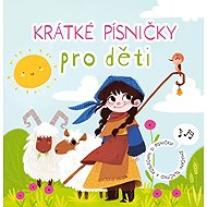 Krátké písničky pro děti - Anna Knauerová
