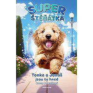 Superštěňátka: Tonka a Jonáš jsou tu hned - 