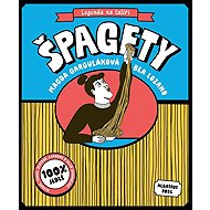Špagety - Legenda na talíři - Magda Garguláková