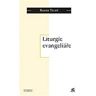 Liturgie evangeliáře - Radek Tichý